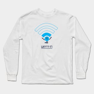 Why-Fi Long Sleeve T-Shirt